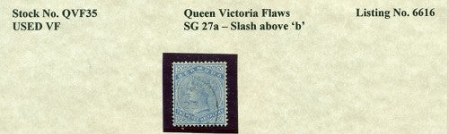 Queen Victoria Flaws Slash above 'b' SG-27a QVF 35