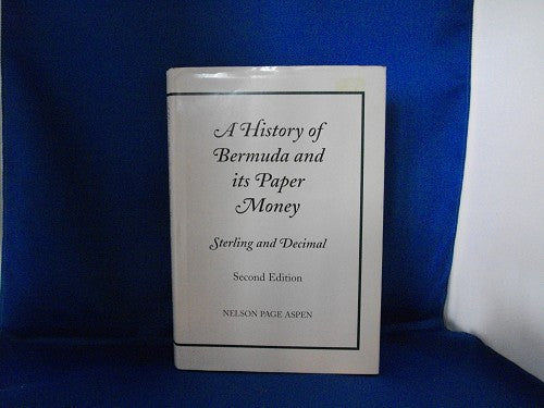 A History of Bermuda and its Paper Money 2nd edition