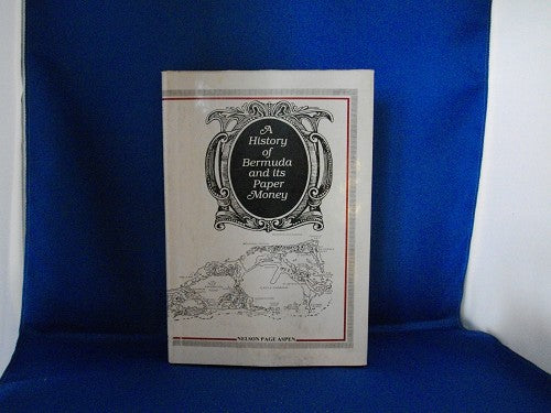 A History of Bermuda and its Paper Money 1st edition