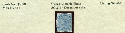 Queen Victoria Flaws Dot under chin SG-27a QVF 30