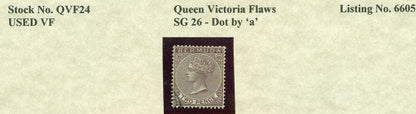 Queen Victoria Flaws Dot by 'a' SG-26 QVF 24